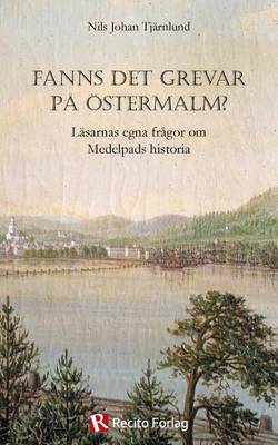 Fanns det grevar på Östermalm? : läsarnas egna frågor om Medelpads historia