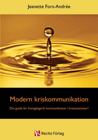 Modern kriskommunikation : din guide för framgångsrik kommunikation i krissituationer