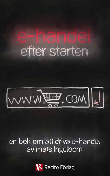 E-handel efter starten : en bok om att driva e-handel