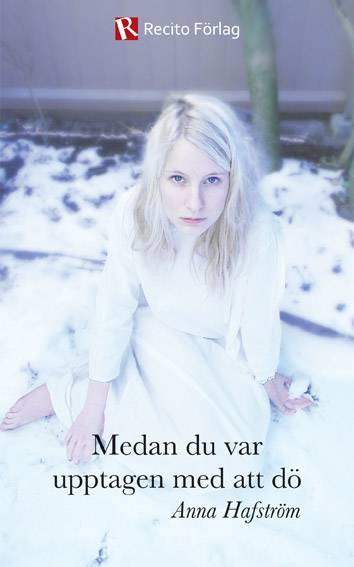 Medan du var upptagen med att dö