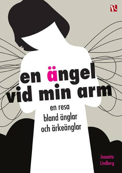 En ängel vid min arm : en resa bland änglar och ärkeänglar