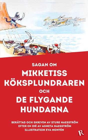 Sagan om Mikketiss Köksplundraren och de flygande hundarna