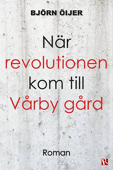 När revolutionen kom till Vårby gård