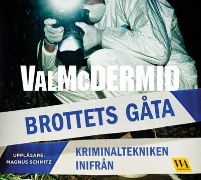 Brottets gåta : kriminaltekniken inifrån