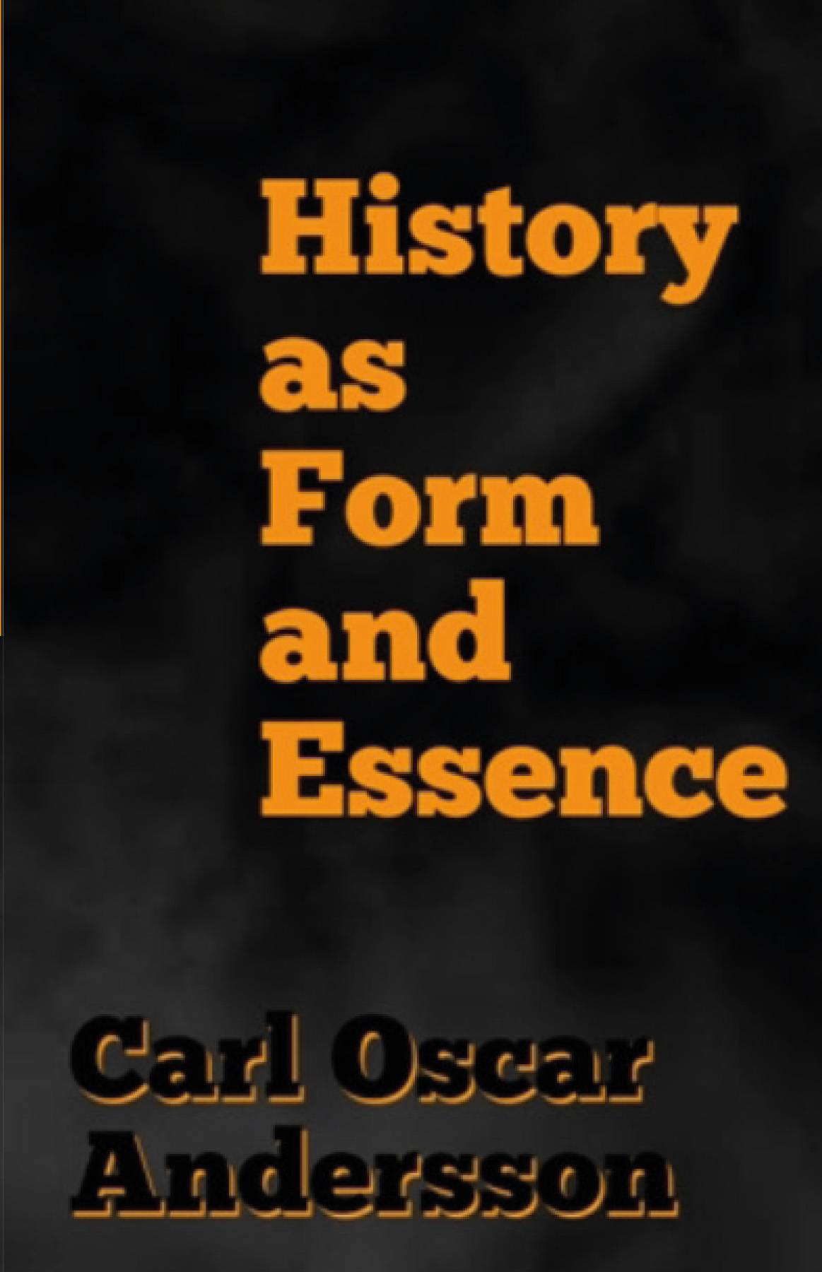History as Form and Essence