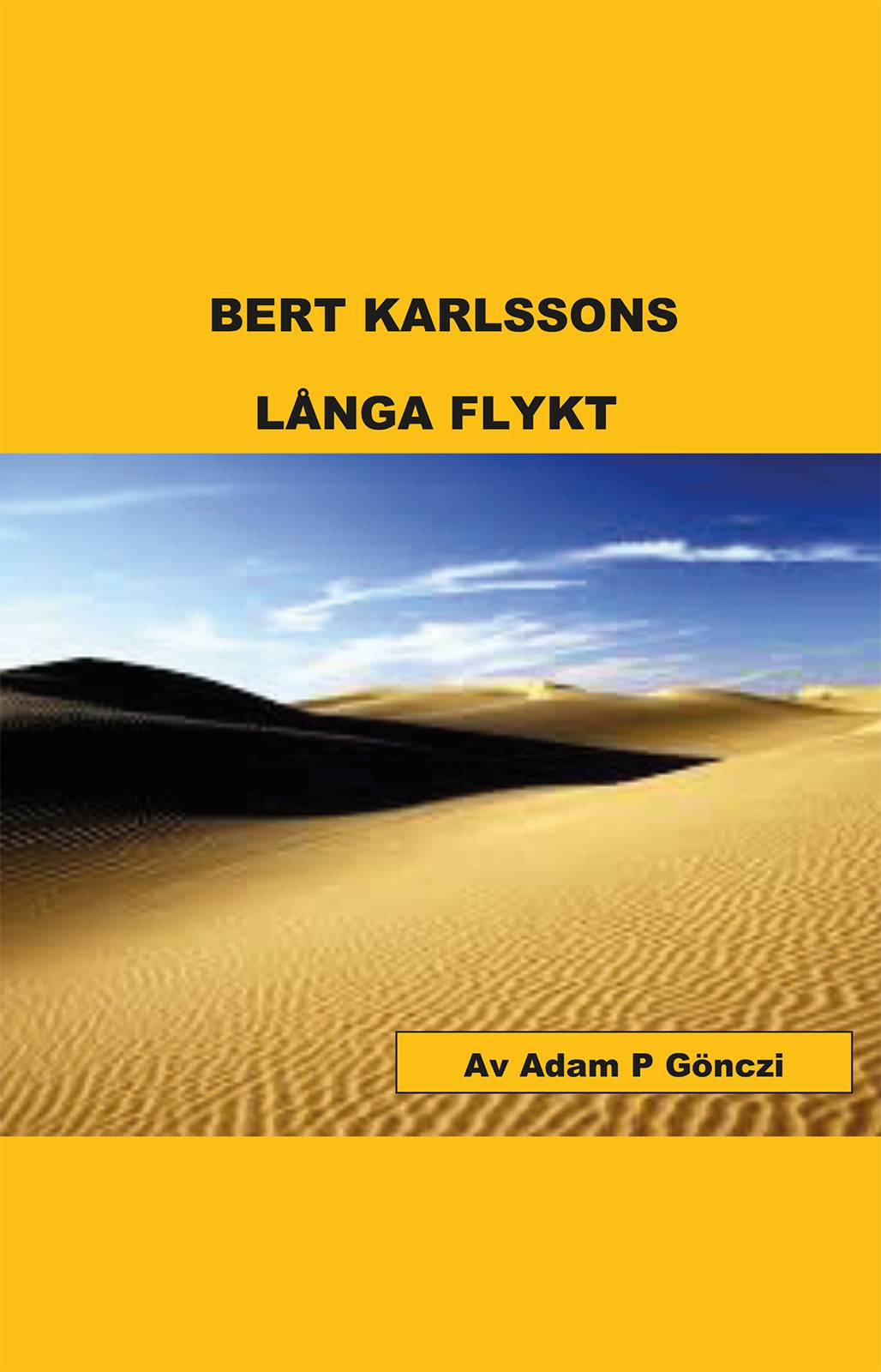 Bert Karlssons långa flykt