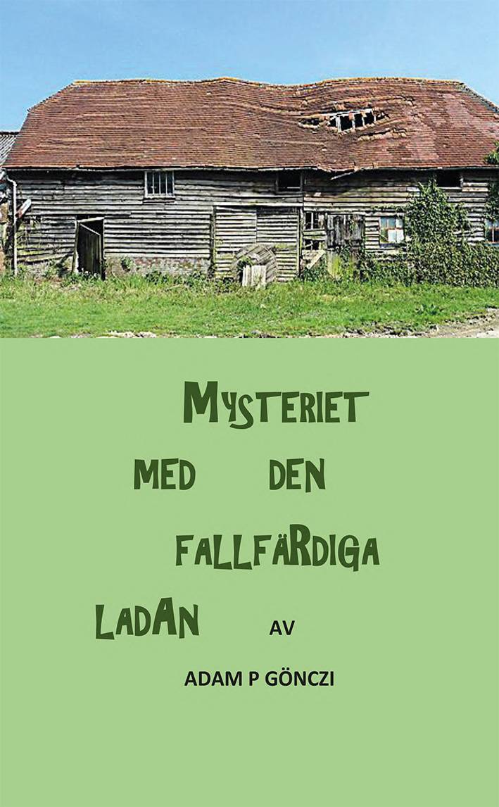 Mysteriet med den fallfärdiga ladan