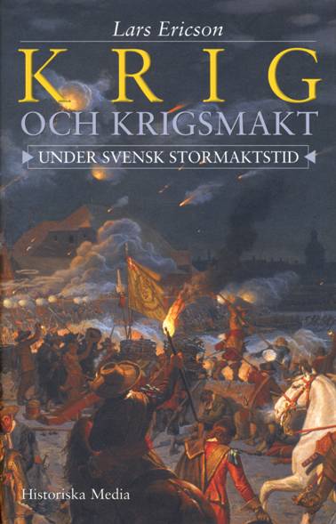 Krig och krigsmakt : under svensk stormaktstid