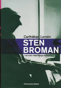 Sten Broman : en man med många kostymer