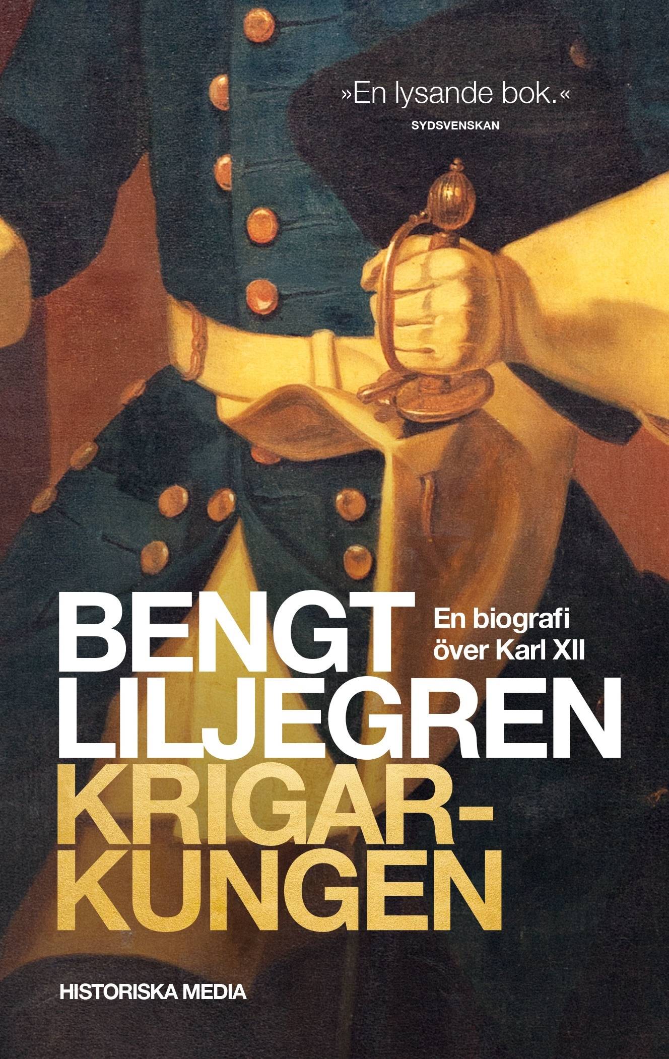 Krigarkungen : en biografi om Karl XII