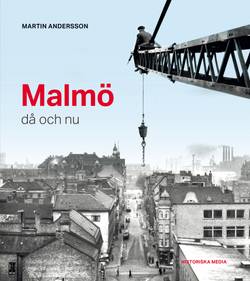Malmö då och nu