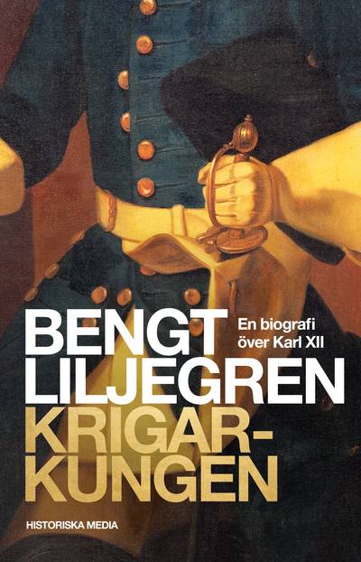 Krigarkungen : en biografi över Karl XII