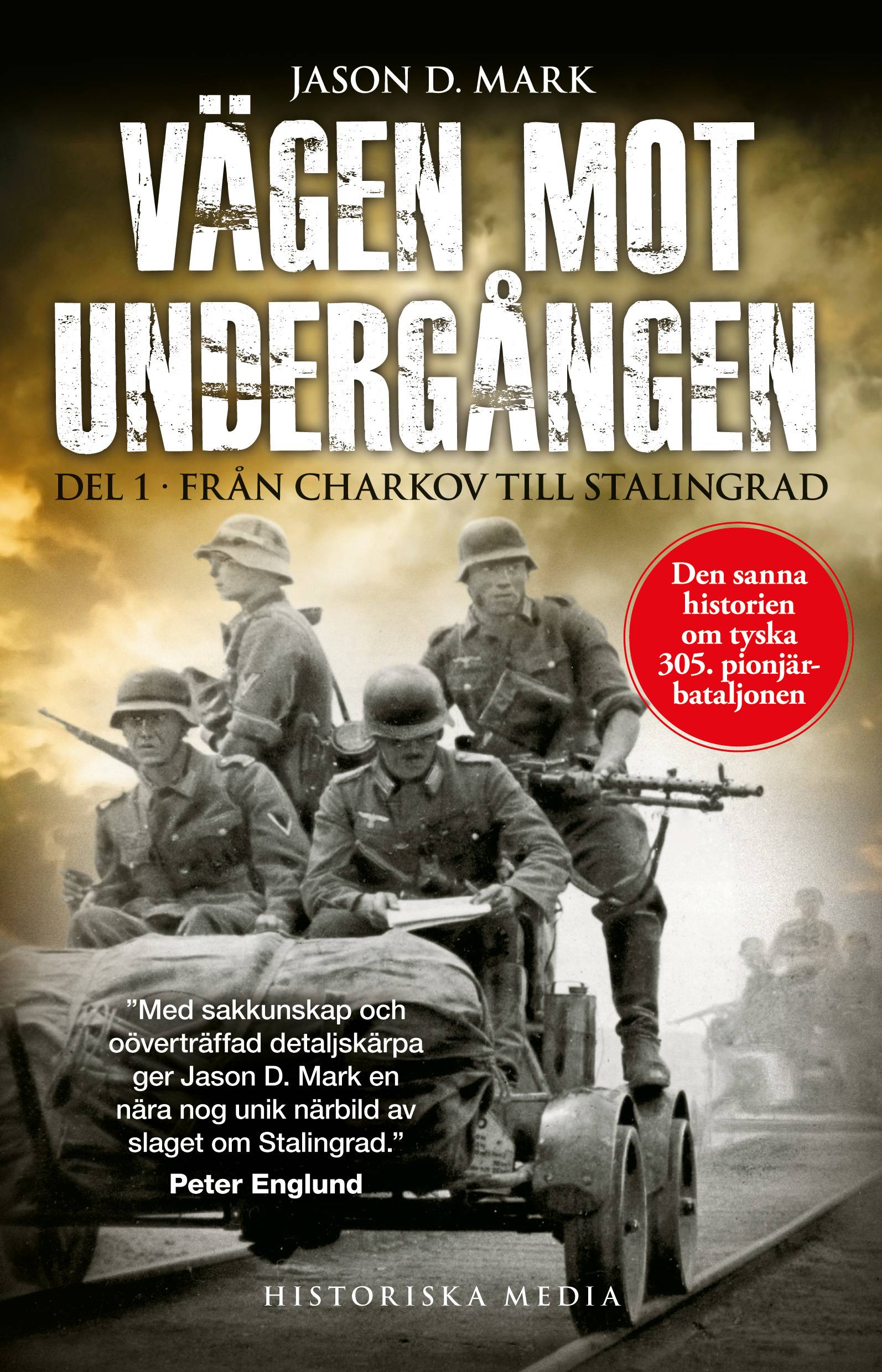 Vägen mot undergången. Del 1, Från Charkov till Stalingrad