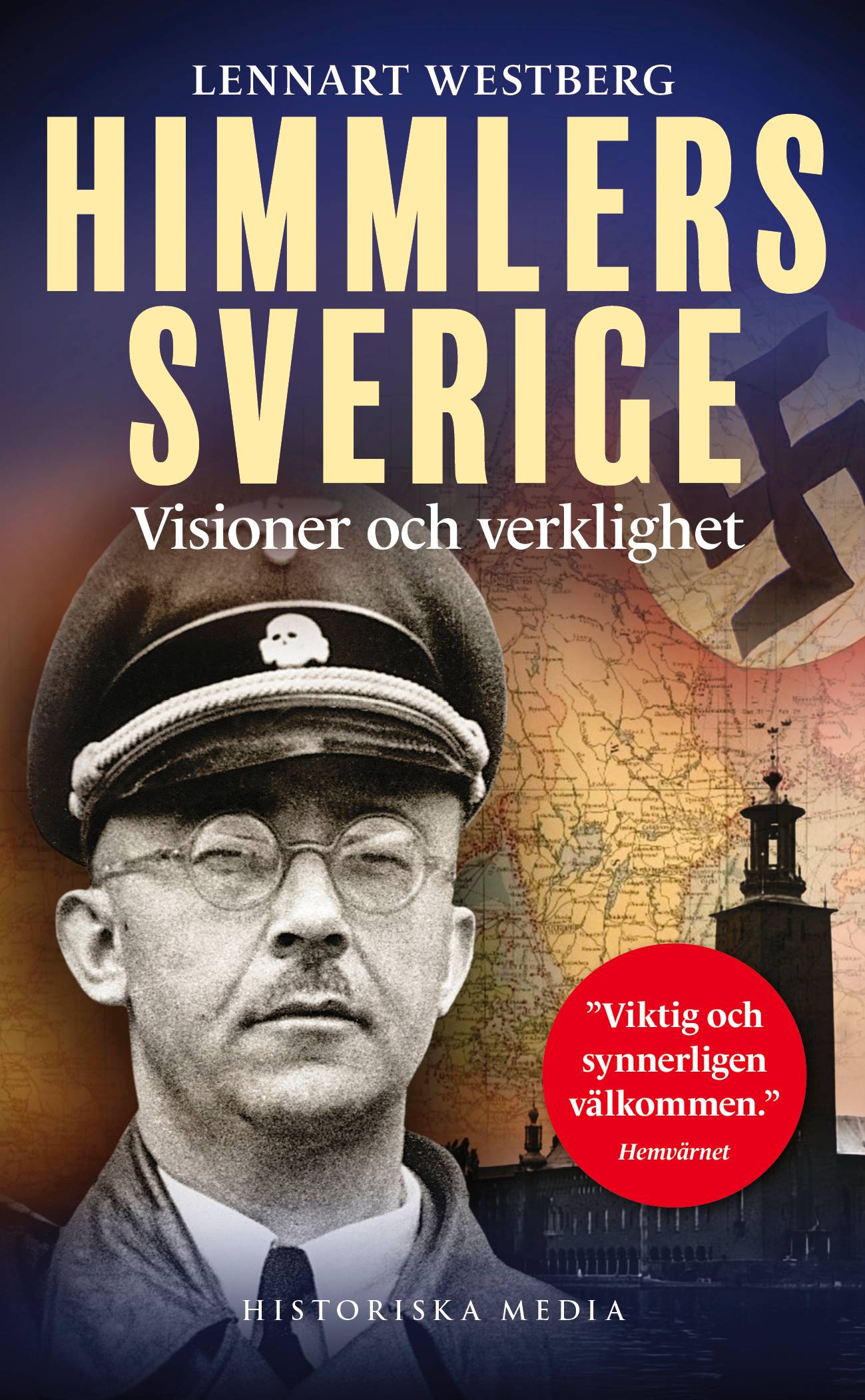 Himmlers Sverige : Visioner och verklighet