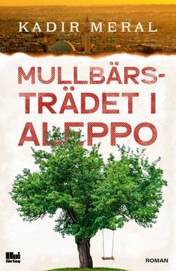 Mullbärsträdet i Aleppo