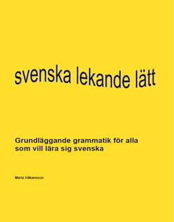 Svenska lekande lätt - en grammatikbok