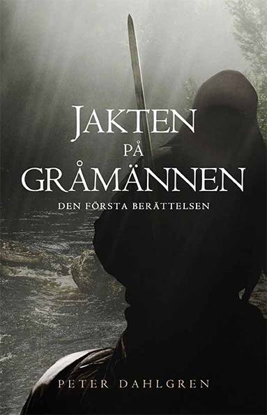 Jakten på Gråmännen : den första berättelsen