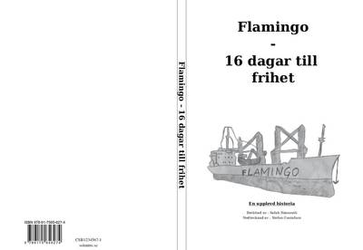 Flamingo : 16 dagar till frihet