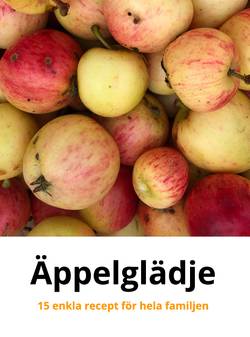 Äppelglädje : 15 enkla recept för hela familjen
