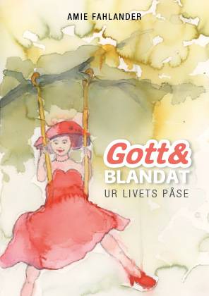 Gott och blandat ur livets påse