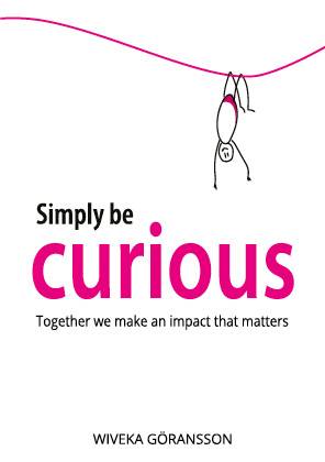 Simply be curious