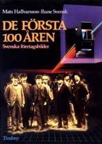De första 100 åren - Svenska företagsbilder
