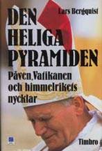 Den heliga pyramiden: påven, Vatikanen och himmelens nycklar