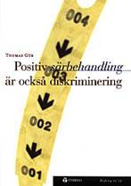 Positiv särbehandling är också diskriminering - etnicitet, sexuell läggning