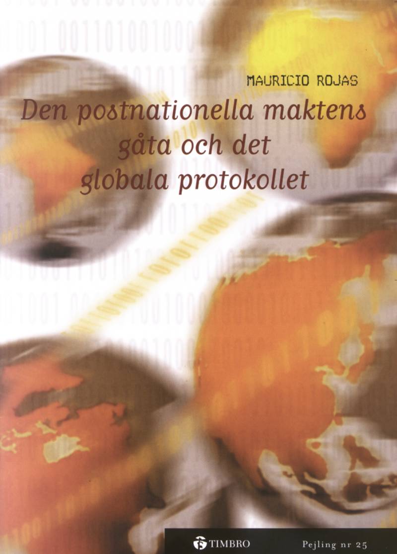 Den postnationella maktens gåta och det globala protokollet