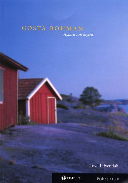 Gösta Bohman - hjälten och myten