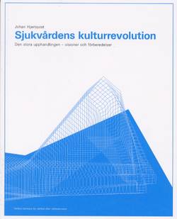 Sjukvårdens kulturrevolution - Den stora upphandlingen - visioner och förbe