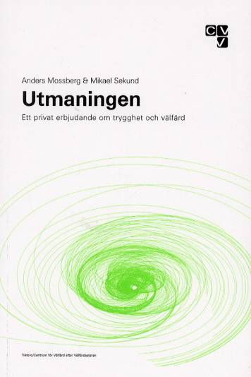 Utmaningen - Ett privat erbjudande om trygghet och välfärd