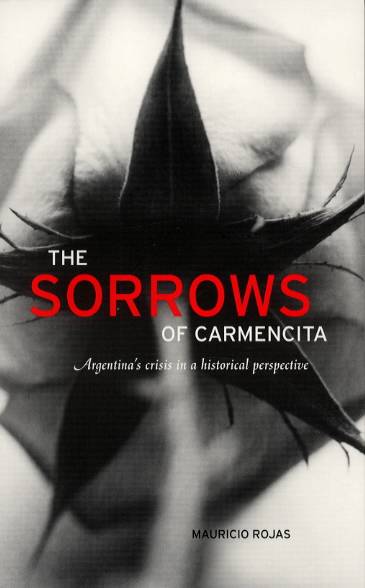 The sorrows of Carmencita - Argentina's crisis in a historical perspective