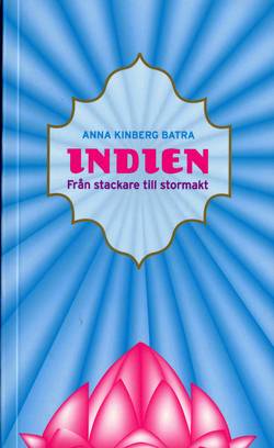 Indien : från stackare till stormakt