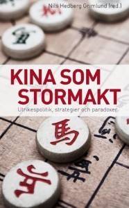 Kina som stormakt : utrikespolitik, strategier och paradoxer