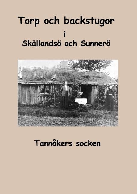 Torp och backstugor i Skällandsö och Sunnerö : Tannåkers socken