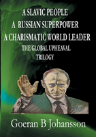 A Slavic people, A Russian superpower, A charismatic world leader, The global upheaval trilogy