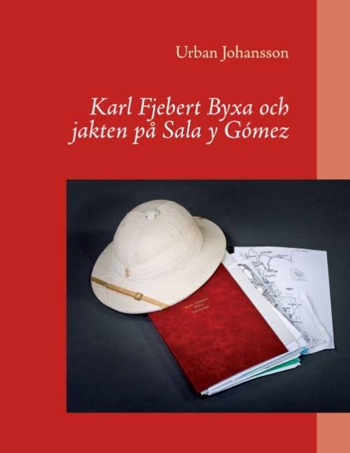 Karl Fjebert Byxa och jakten på Sala y Gómez