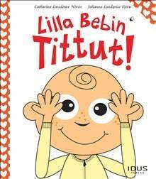 Lilla Bebin Tittut!