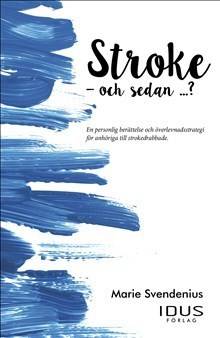 Stroke – och sedan ...?