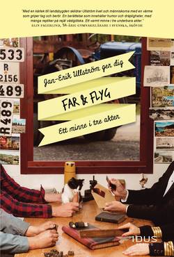 Far & Flyg : ett minne i tre akter