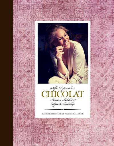 Chicolat : Passion, choklad & böljande landskap