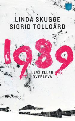 1989 : leva eller överleva