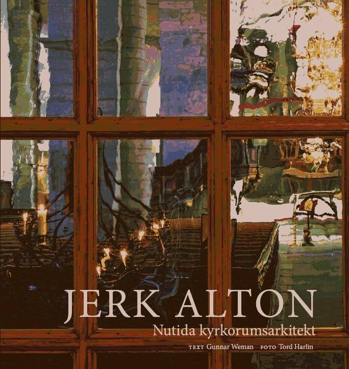 Jerk Alton : nutida kyrkorumsarkitekt