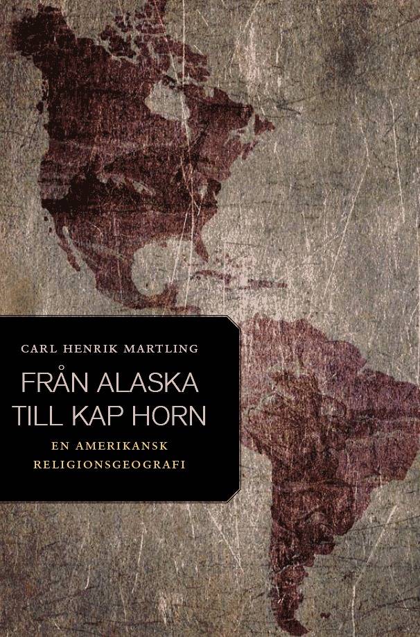 Från Alaska till Kap Horn : en amerikansk religionsgeografi