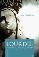 Lourdes : visionerna, källan, undren