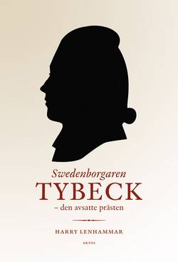Swedenborgaren Tybeck : den avsatte prästen