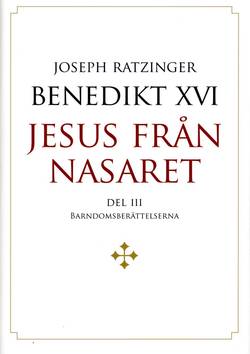 Jesus från Nasaret. D. 2, Barndomsberättelserna