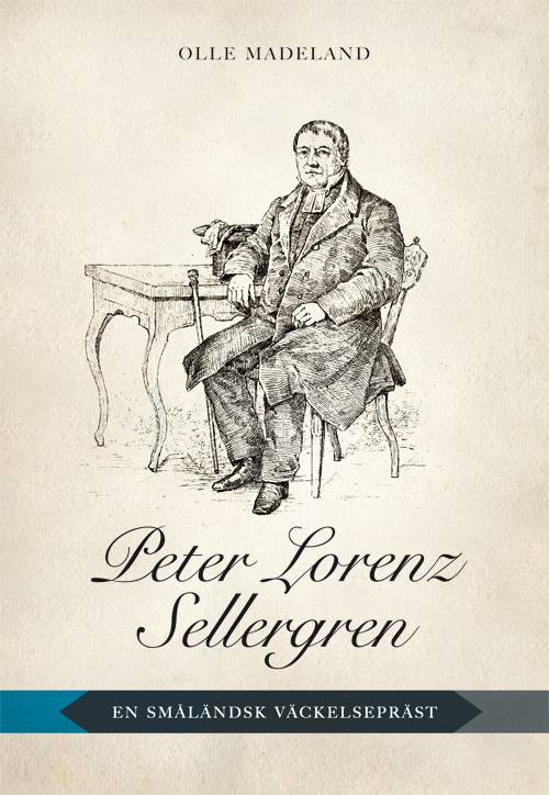 Peter Lorenz Sellergren : en småländsk väckelsepräst