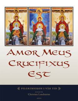 Amor meus crucifixus est : pilgrimsikon i vår tid